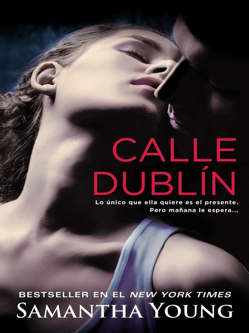 Title details for Calle Dublín by Samantha Young - Available